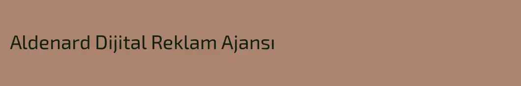 Aldenard Dijital Reklam Ajansı